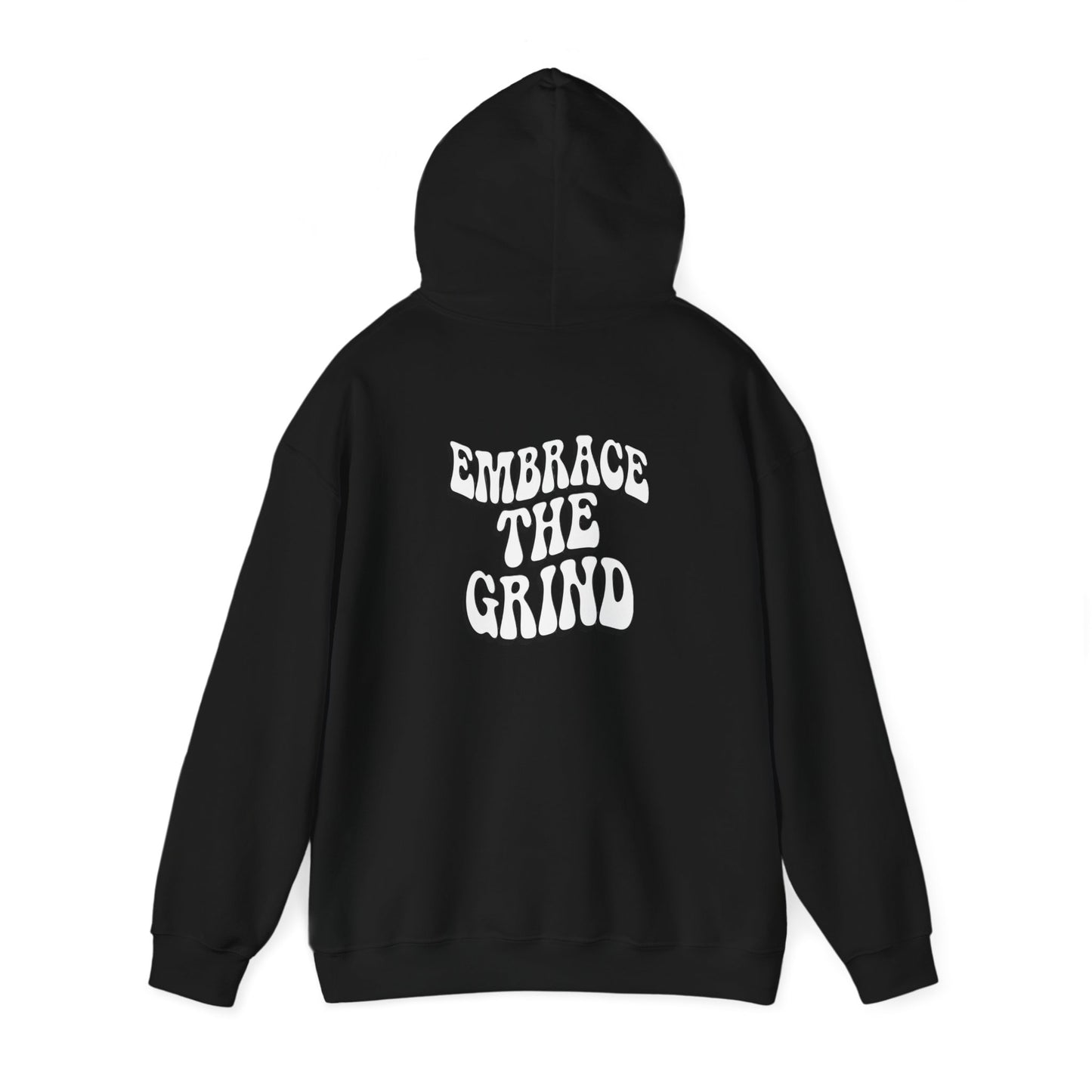Embrace the Grind Unisex Hoodie - Motivational Heavy Blend Sweatshirt