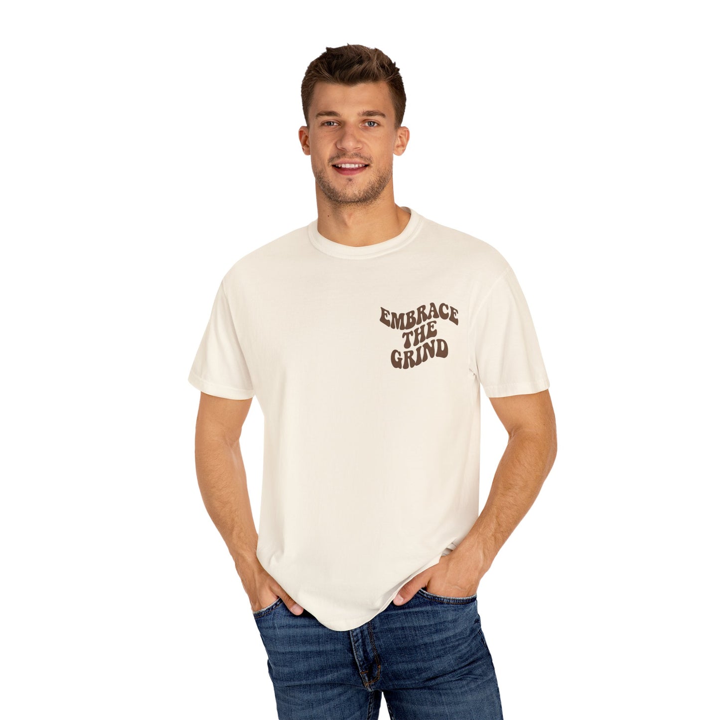 Unisex Motivational T-Shirt - Embrace the Grind - Casual Tee for Everyday Inspiration, Fitness, Gift for Him/Her, Summer Wear