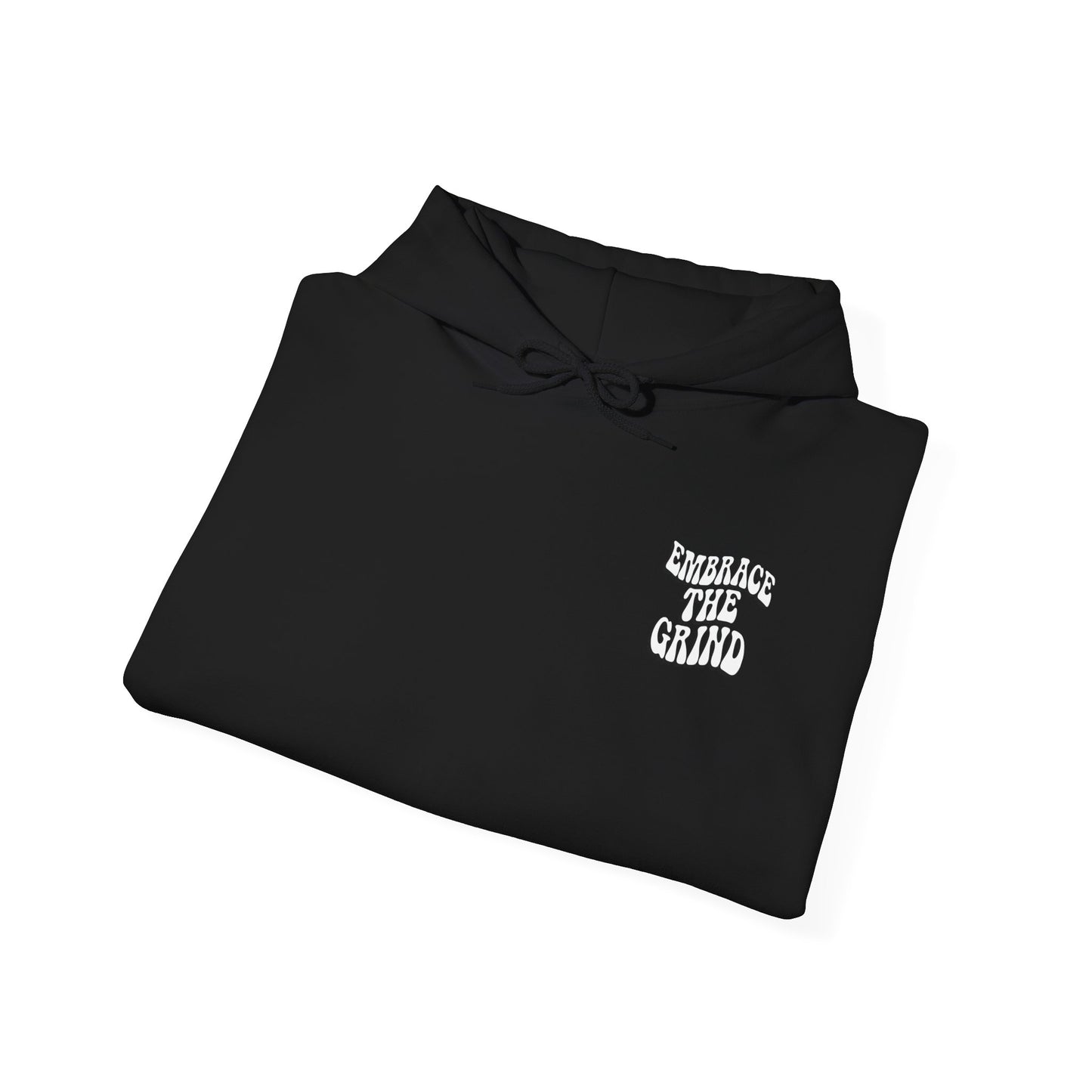 Embrace the Grind Unisex Hoodie - Motivational Heavy Blend Sweatshirt