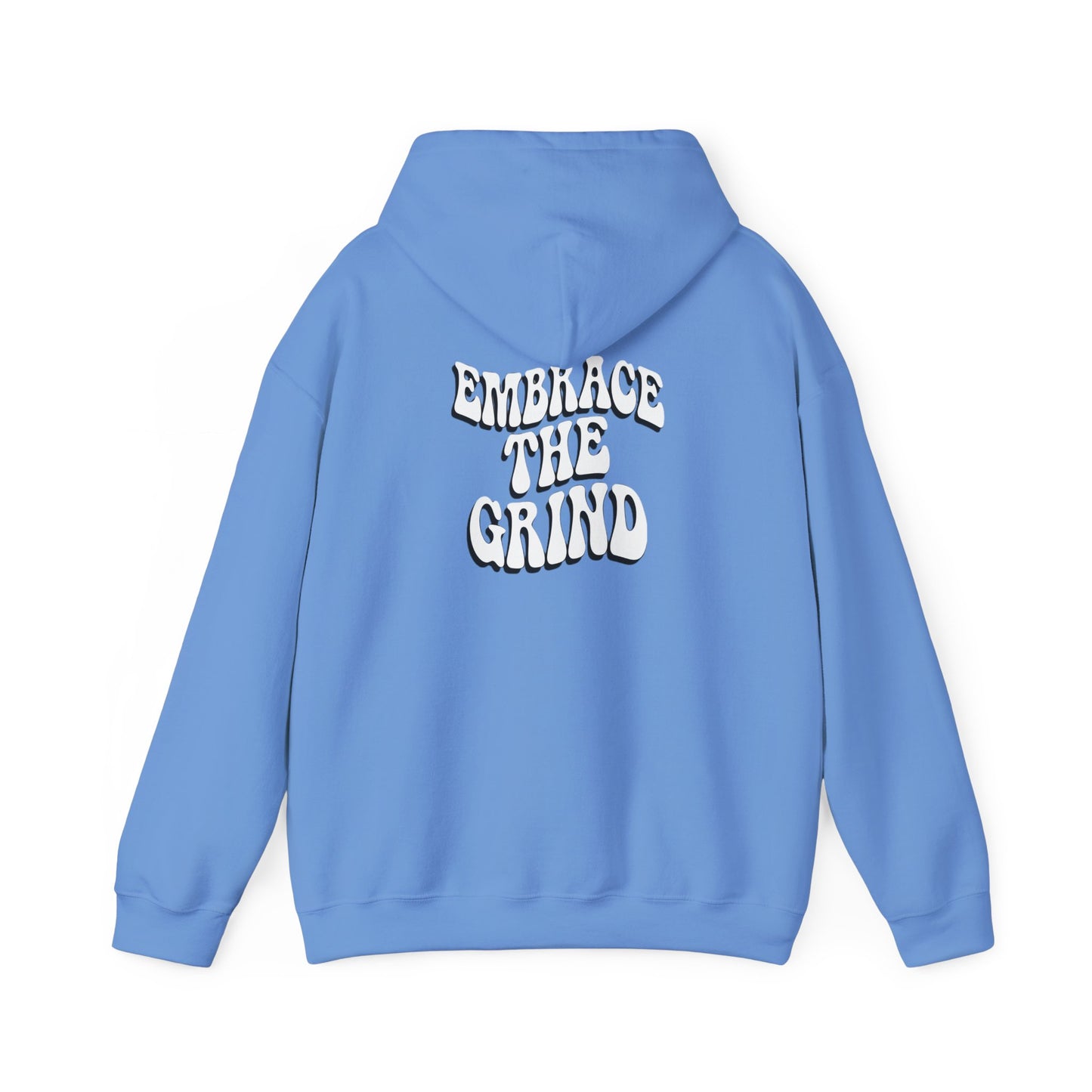 Embrace the Grind Unisex Hoodie - Motivational Heavy Blend Sweatshirt