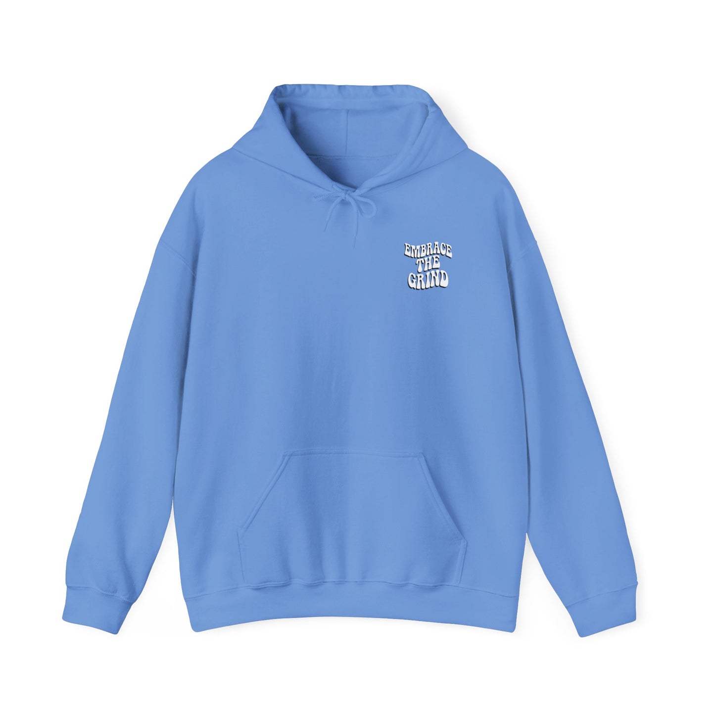 Embrace the Grind Unisex Hoodie - Motivational Heavy Blend Sweatshirt