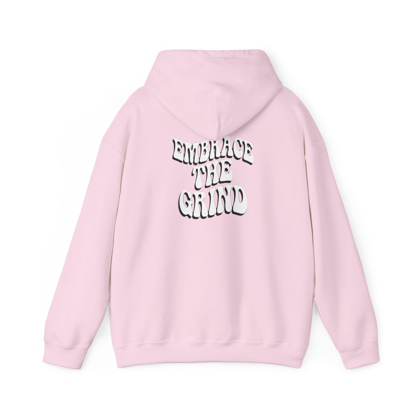 Embrace the Grind Unisex Hoodie - Motivational Heavy Blend Sweatshirt