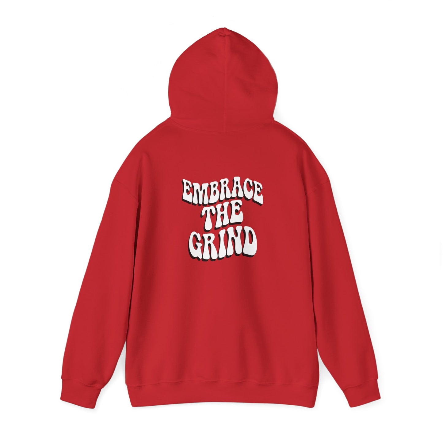 Embrace the Grind Unisex Hoodie - Motivational Heavy Blend Sweatshirt