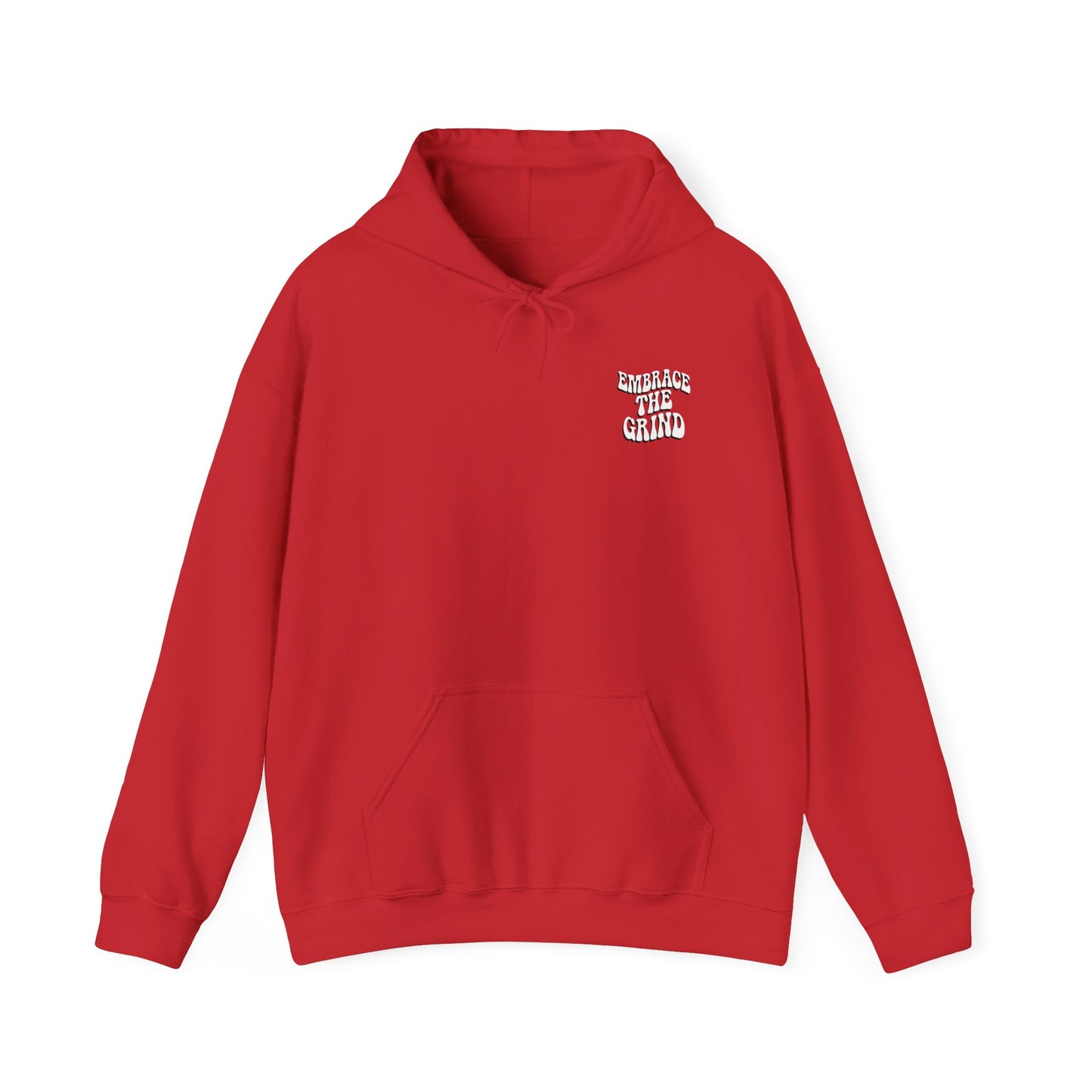 Embrace the Grind Unisex Hoodie - Motivational Heavy Blend Sweatshirt
